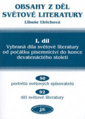 kniha Obsahy z děl světové literatury. I. díl, - Vybraná díla světové literatury od počátku písemnictví do konce devatenáctého století, JaS 2003