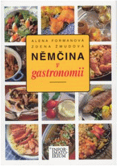 kniha Němčina v gastronomii příručka odborných výrazů a textů pro hotelové a vyšší odborné školy, Informatorium 2000