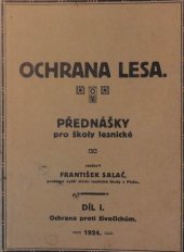 kniha Ochrana lesa II, - Ochrana proti člověku jako škůdci, proti rostlinstvu a proti škodlivým vlivům atmosférickým - Přednášky pro lesnické školy., Borovička 1924