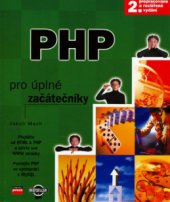 kniha PHP pro úplné začátečníky, CPress 2006