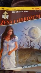 kniha Žena v ohrožení 85. - Bez vlastní vůle, Ivo Železný 1994