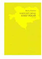 kniha Rakouský občan Josef Pekař (kapitola z kulturně politických dějin), Karolinum  2005