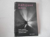 kniha Zářijové noci filmový scénář na motivy divadelní hry Pavla Kohouta : zaznamenáno podle lit.scénáře a natočeného filmu, Naše vojsko 1957
