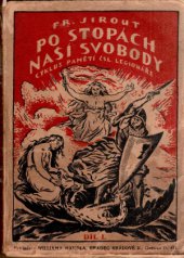 kniha Po stopách naší svobody Díl 1, - Počátek války - [cyklus pamětí čsl. legionáře]., William Hampl 1925