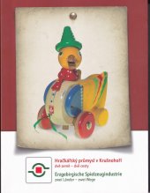 kniha Hračkářský průmysl v Krušnohoří dvě země - dvě cesty, Oblastní muzeum a galerie v Mostě 2021