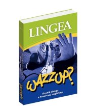 kniha Wazzup? slovník slangu a hovorovej angličtiny, Lingea 2008