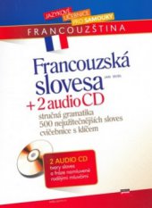 kniha Francouzská slovesa [stručná gramatika] : [500 nejužitečnějších sloves] : [cvičebnice s klíčem], CPress 2007