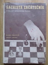 kniha Šachista začátečník Základy moderního šachu, Sportovní a turistické nakladatelství 1955