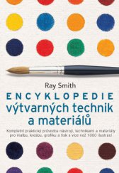 kniha Encyklopedie výtvarných technik a materiálů, Slovart 2013