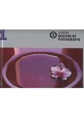 kniha Kompendium pro digitální fotografy 1. - Umění digitální fotografie, Zoner Press 2011