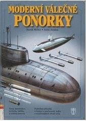 kniha Moderní válečné ponorky [vývoj, konstrukce, technika, taktika a výzbroj ponorek], Naše vojsko 2005