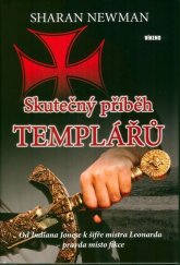 kniha Skutečný příběh templářů od Indiana Jonese k šifře mistra Leonarda - pravda místo fikce, Víkend  2009