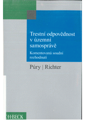 kniha Trestní odpovědnost v územní samosprávě Komentovaná soudní rozhodnutí, C. H. Beck 2017