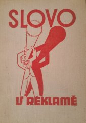 kniha Slovo v reklamě o reklamním textu a textaři vůbec, Alois Koníček 1939