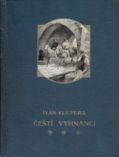 kniha Čeští vyhnanci historický obraz z třicetileté války, Alois Neubert 1919