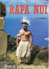 kniha Poslední tajemství Rapa Nui [soumrak zapomenutého ostrova], Akcent 2012