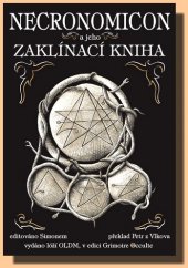 kniha Necronomicon a jeho Zaklínací kniha vydáno se Simonovým úvodem, OLDM 2009