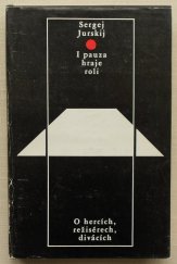 kniha I pauza hraje roli o hercích, režisérech, divácích, Panorama 1982