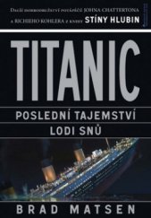 kniha Titanic poslední tajemství lodi snů, Jota 2009