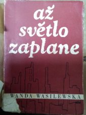 kniha Až světlo zaplane Román, Mír 1949