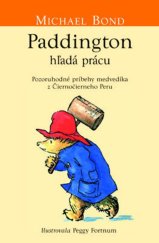 kniha Paddington si hľadá prácu Pozoruhodné príbehy medvedíka z Čiernočierneho Peru, Slovart 2020