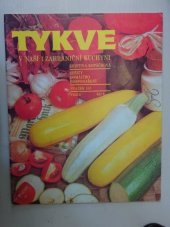 kniha Tykve v naší i zahraniční kuchyni, Práce 1989