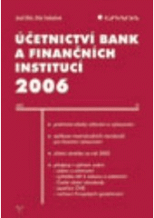kniha Účetnictví bank a finančních institucí 2006, Grada 2006