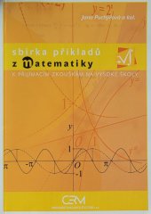 kniha Sbírka příkladů z matematiky k přijímacím zkouškám na vysoké školy, Akademické nakladatelství CERM 2005