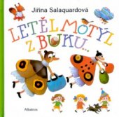 kniha Letěl motýl z buku--, Albatros 2005