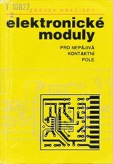 kniha Elektronické moduly pro nepájivá kontaktní pole, Radovan Rebstöck 1995
