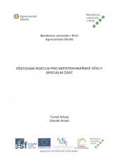 kniha Pěstování rostlin pro nepotravinářské účely Speciální část, Mendelova univerzita v Brně 2014
