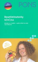 kniha Němčina desetiminutovky : udržujte se v kondici - rychlá cvičení na cesty i pro volný čas, Klett 2008