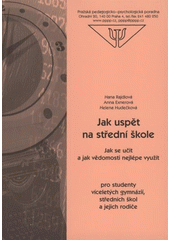 kniha Jak uspět na střední škole jak se učit a jak vědomosti nejlépe využít, Pražská pedagogicko-psychologická poradna 2008