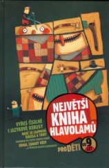kniha Největší kniha hlavolamů pro děti od 9 let, CPress 2007