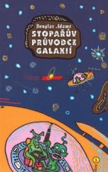 kniha Stopařův průvodce Galaxií 1, Argo 2008