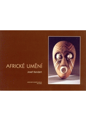kniha Africké umění, Moravské zemské museum 2002