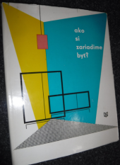 kniha Ako si zariadime byt?, Slovenské vydavateľstvo technickej literatúry 1967
