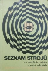 kniha Seznam strojů pro zemědělské podniky a ostatní odběratele zemědělské potřeby N. P. Praha, Severografia 1970