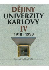 kniha Dějiny Univerzity Karlovy IV. - 1918-1990, Univerzita Karlova 1998