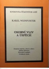 kniha Osobní vliv a úspěch Dosažení úspěchu, zdraví a zdaru, Psyché 1992