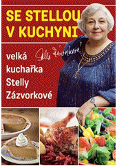 kniha Se Stellou v kuchyni Velká kuchařka Stelly Zázvorkové, Malý princ 2013