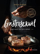kniha Gastrosexuál, CPress 2020