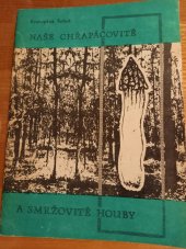 kniha Naše chřapáčovité a smržovité houby, Oblastní muzeum 1973