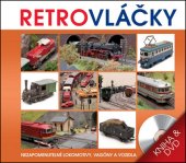 kniha Retro vláčky Nezapomenutelné lokomotivy, vagóny a vozidla (kniha + DVD) 2014