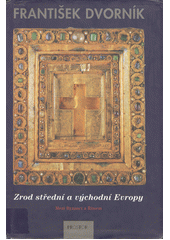 kniha Zrod střední a východní Evropy mezi Byzancí a Římem, Prostor 1999