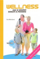 kniha Wellness jak si udržet zdraví a pohodu, TeMi CZ 2009