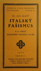 kniha Italský fašismus k 10. výročí Mussoliniho pochodu na Řím, Svaz národního osvobození 1933