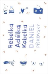 kniha Rebelka Adélka kabelka, Akcent 2024