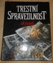 kniha Trestní spravedlnost ústavní principy trestního práva, trestního řádu a nápravné výchovy, Victoria Publishing 1994