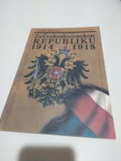 kniha Za československou republiku 1914-1918, Státní pedagogické nakladatelství 1991
